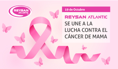 Reysan Atlantic en la lucha contra el cáncer de mama